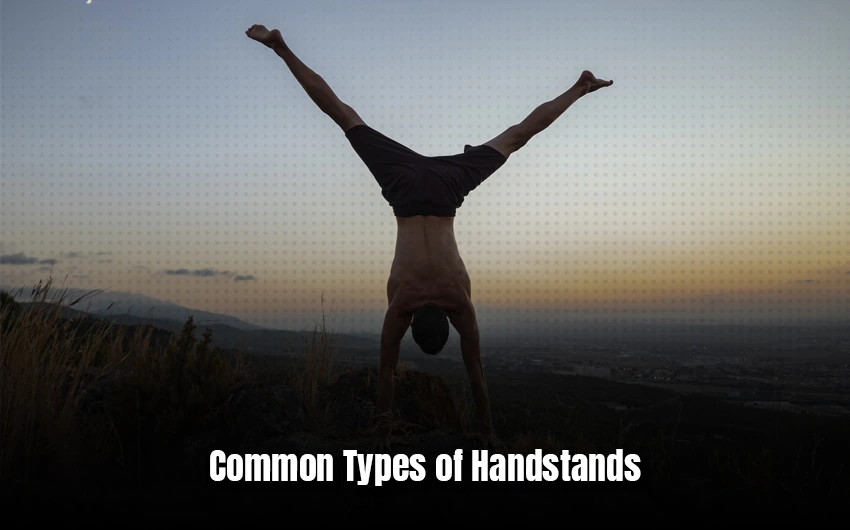 Common Types of Handstands